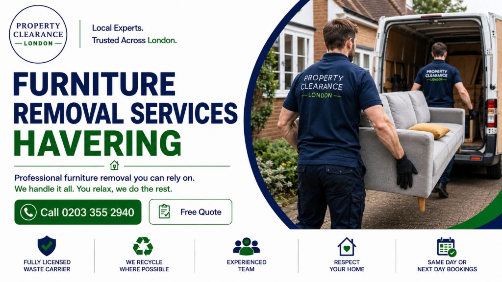 Furniture Removal Services in Havering: Your Trusted Guide