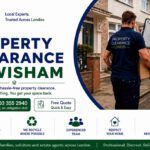 Property Clearance Services in Lewisham for Local Needs