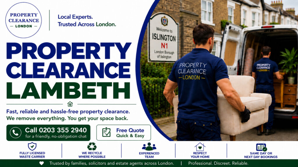 Property Clearance Services in Lambeth: Expert Assistance